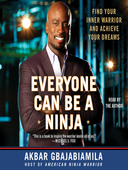 Title details for Everyone Can Be a Ninja by Akbar Gbajabiamila - Available